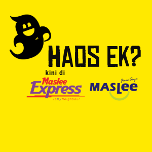 HAOS EK SUDAH BERADA DI Maslee Express SELURUH JOHOR