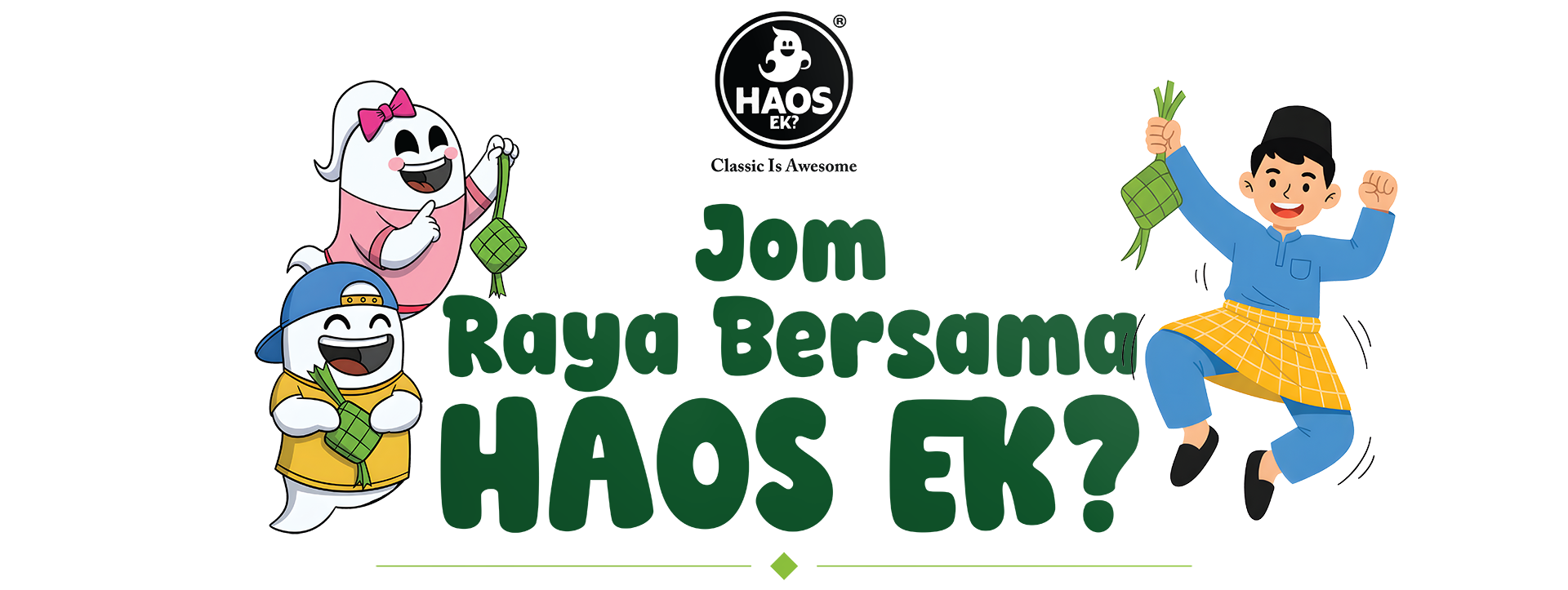 Jom Raya Bersama Haos Ek?